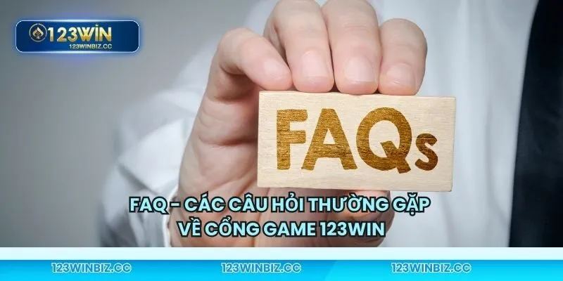 Giải đáp thắc mắc khi trải nghiệm hệ thống 123WIN