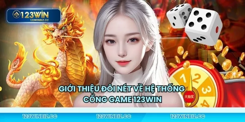 Khái quát đôi nét về hệ thống giải trí 123WIN