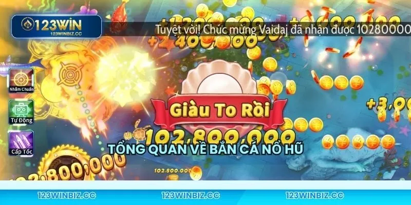 Thông tin về bắn cá nổ hũ