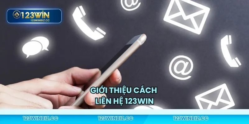 Trung tâm CSKH liên hệ 123WIN hoạt động 24/7
