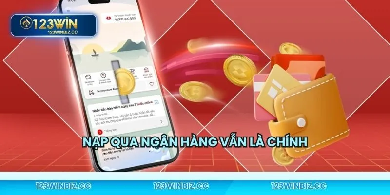 Chuyển khoản ngân hàng vẫn là phương pháp hot nhất